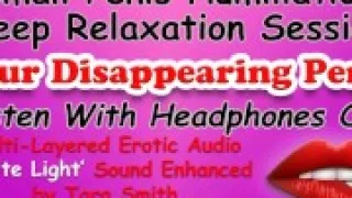 Your Disappearing Penis SPH Deep Relaxation EroticMP3 Cuckold Humiliation